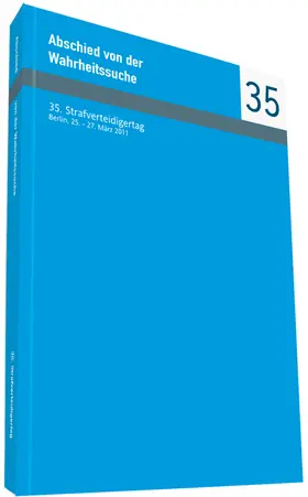 Strafverteidigertag |  Abschied von der Wahrheitssuche | Buch |  Sack Fachmedien