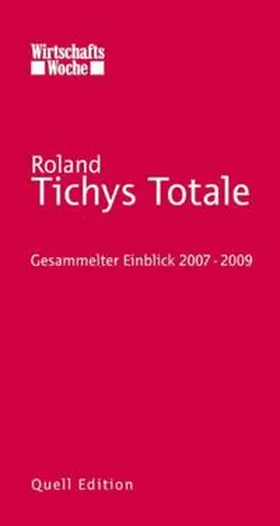 Tichy |  Tichys Totale. Gesammelter Einblick 2007-2009 | Buch |  Sack Fachmedien