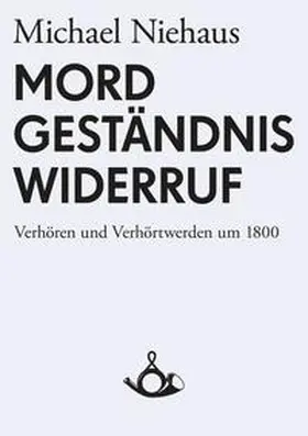 Niehaus |  Mord, Geständnis, Widerruf | eBook | Sack Fachmedien