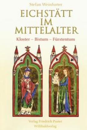 Weinfurter |  Eichstätt im Mittelalter | Buch |  Sack Fachmedien