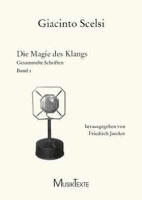 Scelsi / Jaecker |  Die Magie des Klangs | Buch |  Sack Fachmedien