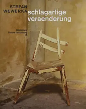 Eisold / Pohlmann |  STEFAN WEWERKA schlagartige veraenderung | Buch |  Sack Fachmedien