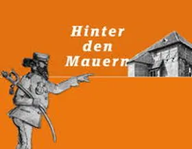 Bollmann / Maser / Museum Nienburg / Weser |  Hinter den Mauern | Buch |  Sack Fachmedien