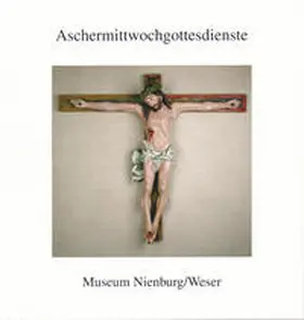 Spreckelsen / Museum Nienburg / Weser |  Aschermittwochgottesdienste | Buch |  Sack Fachmedien