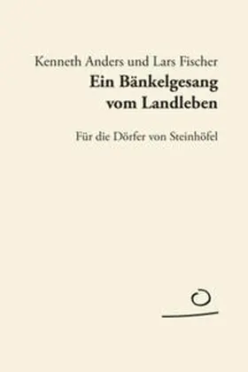 Anders / Fischer |  Ein Bänkelgesang vom Landleben | Buch |  Sack Fachmedien