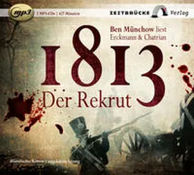 Erckmann / Chatrian |  1813 – Der Rekrut | Sonstiges |  Sack Fachmedien