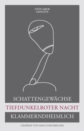 Sabor |  Schattengewächse tiefdunkelroter Nacht Klammerndheimlich | Buch |  Sack Fachmedien