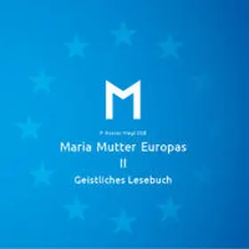 Hiegl / Blanz |  Maria Mutter Europas II | Buch |  Sack Fachmedien