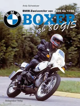 Schwietzer |  BMW Boxer ab R80 G/S | Buch |  Sack Fachmedien