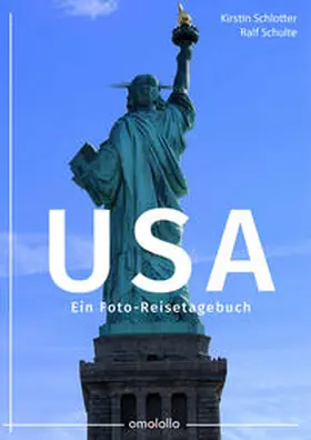 Schulte / Schlotter |  USA – Ein Foto-Reisetagebuch | eBook | Sack Fachmedien