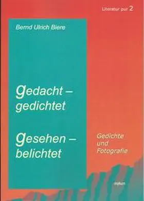 Biere |  gedacht - gedichtet, gesehen - belichtet | Buch |  Sack Fachmedien