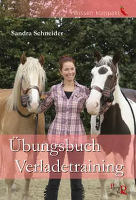 Kreuer / Schneider |  Übungsbuch Verladetraining | Buch |  Sack Fachmedien