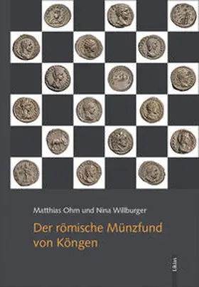 Ohm / Willburger / Geschichts- und Kulturverein Köngen e. V. |  Der römische Münzfund von Köngen | Buch |  Sack Fachmedien