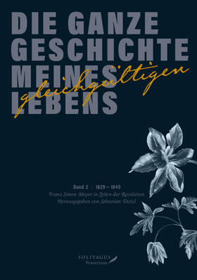 Meyer / Diziol |  Die ganze Geschichte meines gleichgültigen Lebens | Buch |  Sack Fachmedien