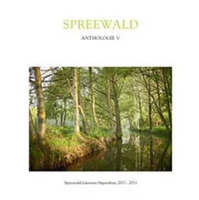 Kippenberger / Stanišic / Orths | Spreewald Anthologie V | Buch | 978-3-9817343-1-7 | sack.de