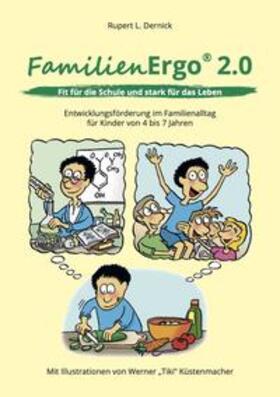 Dr. Dernick |  FamilienErgo 2.0 - Fit für die Schule und stark für das Leben | Buch |  Sack Fachmedien