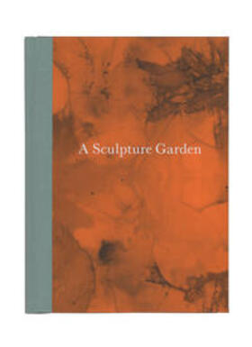 Kittelmann |  Kittelmann, U: Sculpture Garden. Photographs by Boris Becker | Buch |  Sack Fachmedien