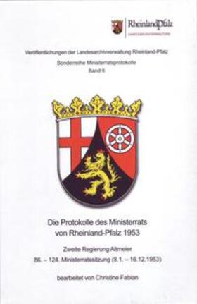Fabian |  Die Protokolle des Ministerrats von Rheinland-Pfalz 1953. Zweite Regierung Altmeier | Buch |  Sack Fachmedien