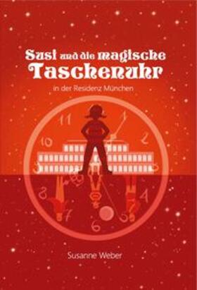 Weber |  Weber, S: Susi und die magische Taschenuhr | Buch |  Sack Fachmedien