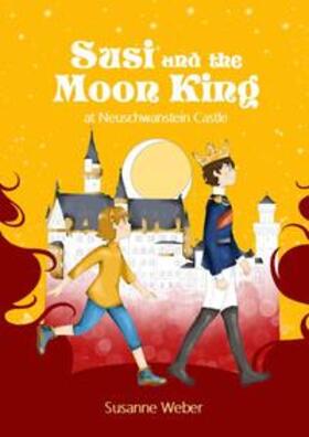Weber |  Susi and the Moon King | Buch |  Sack Fachmedien