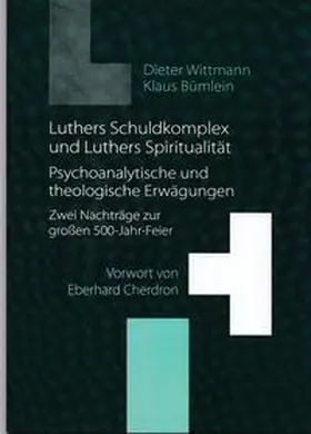 Wittmann / Bümlein |  Luthers Schuldkomplex und Luthers Spiritualität | Buch |  Sack Fachmedien