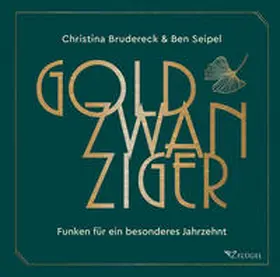 Brudereck / Seipel / 2Flügel |  Goldzwanziger | Buch |  Sack Fachmedien