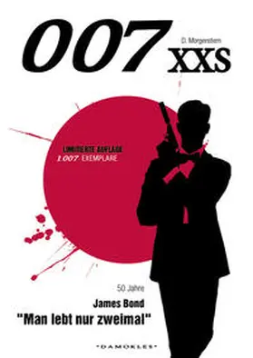 Morgenstern |  007 XXS - 50 Jahre James Bond - Man lebt nur zweimal | Buch |  Sack Fachmedien