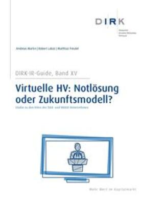 DIRK - Deutscher Investor Relations Verband e.V. / Martin / Labas | DIRK-Guide: Virtuelle HV: Notlösung oder Zukunftsmodell? | Buch | 978-3-9819679-5-1 | sack.de
