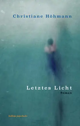 Höhmann |  Letztes Licht | Buch |  Sack Fachmedien