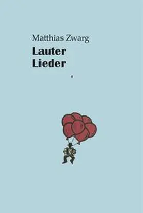 Zwarg |  Lauter Lieder | Buch |  Sack Fachmedien