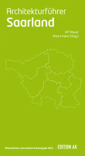 Meyer / Kany | Architekturführer Saarland, Ausgabe 2024 | Buch | 978-3-9820631-9-5 | sack.de