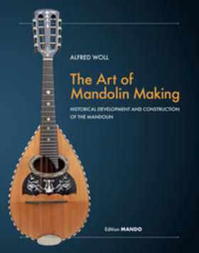 Alfred |  The Art of Mandolin Making | Buch |  Sack Fachmedien