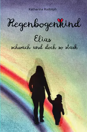 Rudolph |  Regenbogenkind | Buch |  Sack Fachmedien