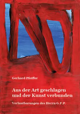 Pfeiffer |  Aus der Art geschlagen und der Kunst verbunden | Buch |  Sack Fachmedien