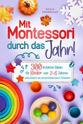 Zimmermann |  Mit Montessori durch das Jahr! | eBook | Sack Fachmedien