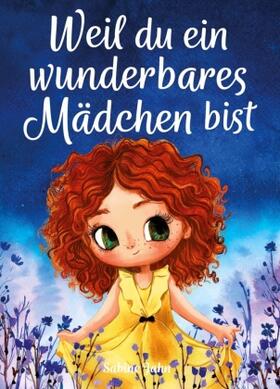 Jahn |  Weil du ein wunderbares Mädchen bist | Buch |  Sack Fachmedien