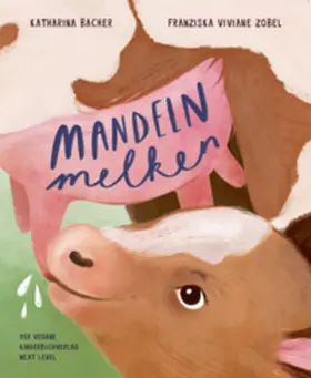 Bacher |  Mandeln melken | Buch |  Sack Fachmedien