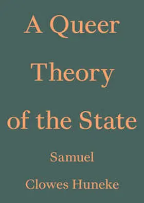 Huneke |  A Queer Theory of the State | Buch |  Sack Fachmedien