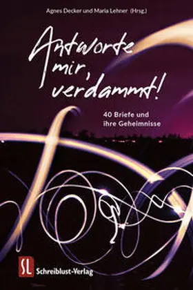 Lehner / Decker / Adner | Antworte mir, verdammt! | Buch | 978-3-9825477-2-5 | sack.de