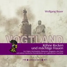 Bauer |  Kühne Recken und mächtige Frauen | Buch |  Sack Fachmedien