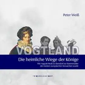 Weiß |  Die heimliche Wiege der Könige | Buch |  Sack Fachmedien