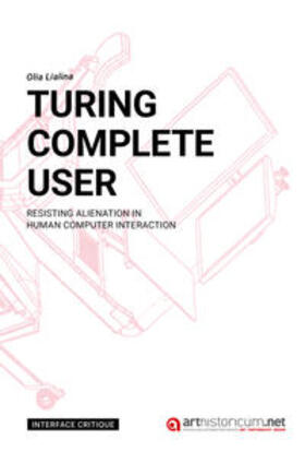 Lialina |  Turing Complete User | Buch |  Sack Fachmedien