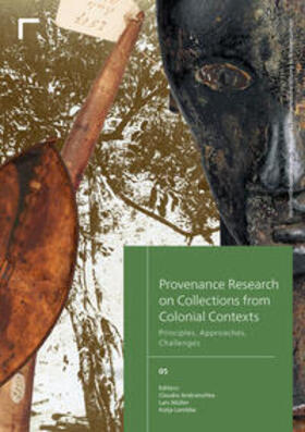 Andratschke / Müller / Lembke |  Provenance Research on Collections from Colonial Contexts | Buch |  Sack Fachmedien
