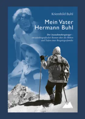 Buhl |  Mein Vater Hermann Buhl | Buch |  Sack Fachmedien