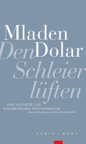 Dolar / Finkelde / Žižek |  Den Schleier lüften | Buch |  Sack Fachmedien