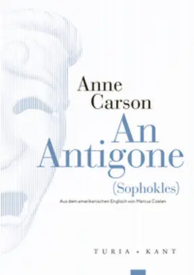 Carson / Sophokles |  An Antigone | Buch |  Sack Fachmedien