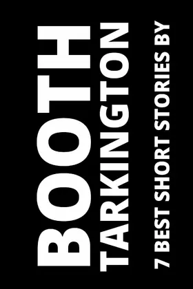 Tarkington / Nemo |  7 best short stories by Booth Tarkington | eBook | Sack Fachmedien