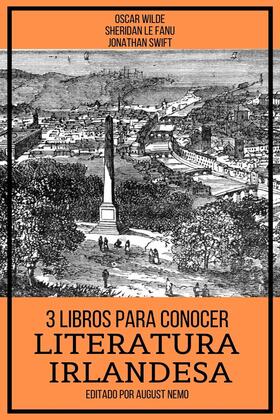 Fanu / Wilde / Swift |  3 Libros Para Conocer Literatura Irlandesa | eBook | Sack Fachmedien