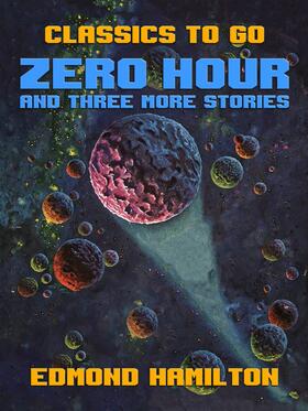 Hamilton |  Zero Hour and three more stories | eBook | Sack Fachmedien