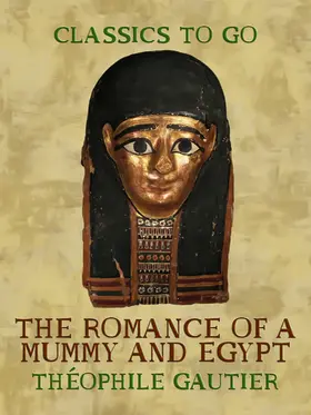 Gautier |  The Romance of a Mummy and Egypt | eBook | Sack Fachmedien